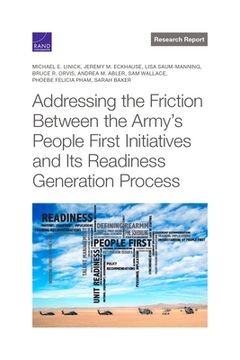 portada Addressing the Friction Between the Army’S People First Initiatives and its Readiness Generation Process (Research Report) (in English)