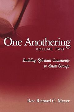 portada one anothering, volume 2: building spiritual community in small groups (en Inglés)