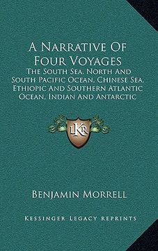 portada a narrative of four voyages: the south sea, north and south pacific ocean, chinese sea, ethiopic and southern atlantic ocean, indian and antarctic (in English)