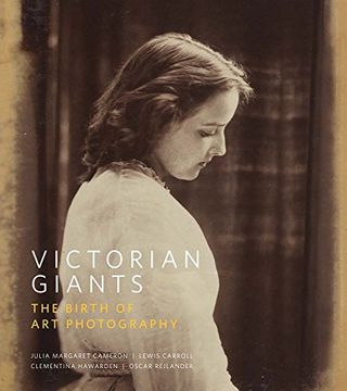 portada Victorian Giants: The Birth of art Photography (en Inglés)
