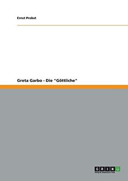 portada Greta Garbo - die "Göttliche" (en Alemán)
