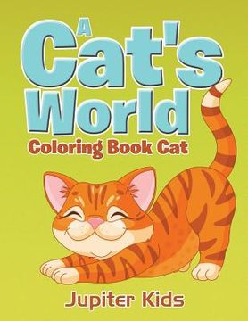 portada A Cat's World: Coloring Book Cat (en Inglés)