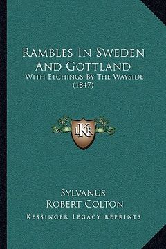 portada rambles in sweden and gottland: with etchings by the wayside (1847) (en Inglés)
