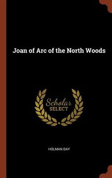 portada Joan of Arc of the North Woods (en Inglés)