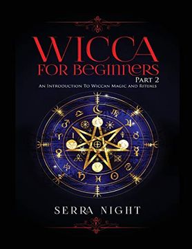 portada Wicca for Beginners: Part 2, an Introduction to Wiccan Magic and Rituals (in English)