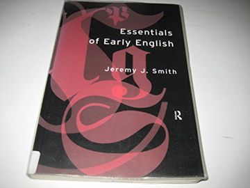 portada Essentials of Early English: Old, Middle and Early Modern English (en Inglés)