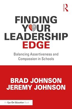 portada Finding Your Leadership Edge: Balancing Assertiveness and Compassion in Schools (en Inglés)