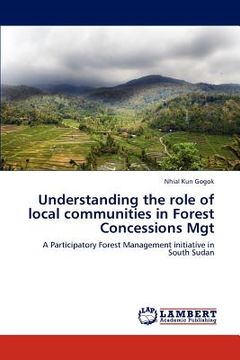 portada understanding the role of local communities in forest concessions mgt (en Inglés)