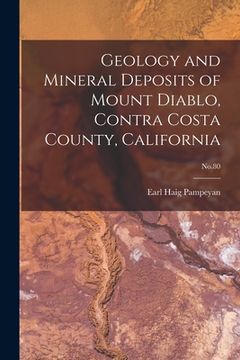 portada Geology and Mineral Deposits of Mount Diablo, Contra Costa County, California; No.80 (en Inglés)