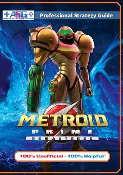 portada Metroid Prime Remastered Strategy Guide Book (Full Color): 100% Unofficial - 100% Helpful Walkthrough