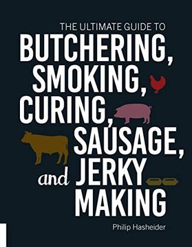 portada The Ultimate Guide to Butchering, Smoking, Curing, Sausage, and Jerky Making (en Inglés)