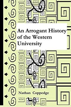 portada An Arrogant History of the Western University: Volume 1
