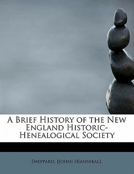 portada a brief history of the new england historic-henealogical society (en Inglés)