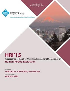 portada HRI 15 2015 ACM/IEEE International Conference on Human - Robot Interaction (en Inglés)
