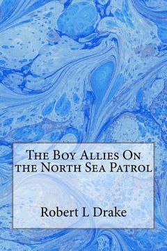portada The Boy Allies On the North Sea Patrol