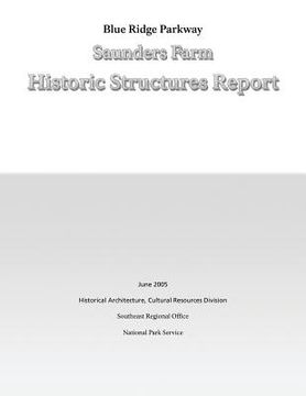 portada Blue Ridge Parkway Saunders Farm Historic Structures Report (in English)
