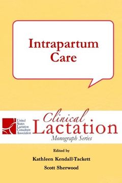 portada Intrapartum Care (Clinical Lactation Monograph Series) (Volume 5)