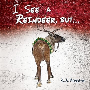 portada I See a Reindeer, but... (en Inglés)