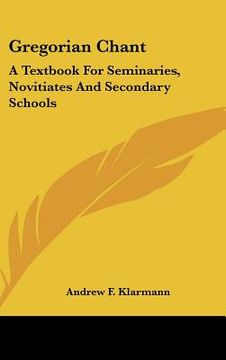 portada gregorian chant: a textbook for seminaries, novitiates and secondary schools