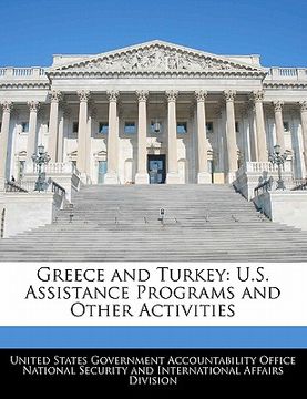 portada greece and turkey: u.s. assistance programs and other activities (en Inglés)