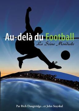 portada Au-Delà Du Football,: La Scène Mondiale (en Francés)