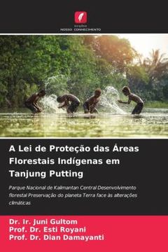 portada A lei de Proteção das Áreas Florestais Indígenas em Tanjung Putting
