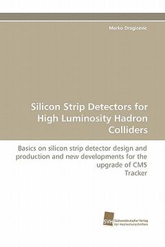 portada silicon strip detectors for high luminosity hadron colliders (en Inglés)