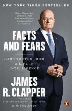 portada Facts and Fears: Hard Truths From a Life in Intelligence 