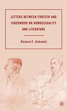 portada Letters Between Forster and Isherwood on Homosexuality and Literature (en Inglés)