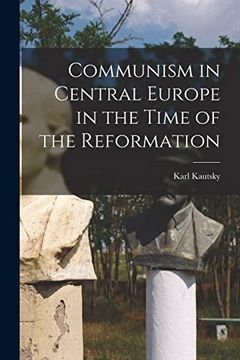 portada Communism in Central Europe in the Time of the Reformation (en Inglés)