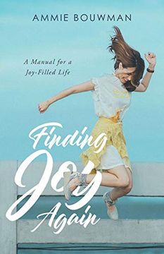 portada Finding joy Again: A Manual for a Joy-Filled Life (en Inglés)