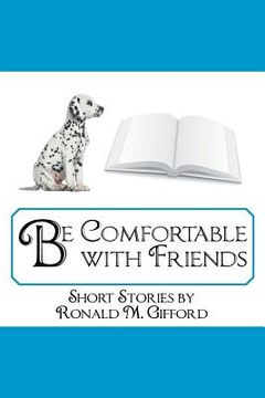 portada Be Comfortable with Friends (en Inglés)