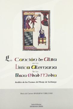 La Canción de Alba en la Lírica Alemana de de la Baja Edad Media. Análisis de los Poemas del Monje de Salzburgo (Nuevos Horizontes; Estudios Literarios)