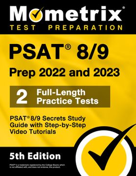 portada PSAT 8/9 Prep 2022 and 2023 - 2 Full-Length Practice Tests, PSAT 8/9 Secrets Study Guide with Step-By-Step Video Tutorials: [5th Edition] (en Inglés)