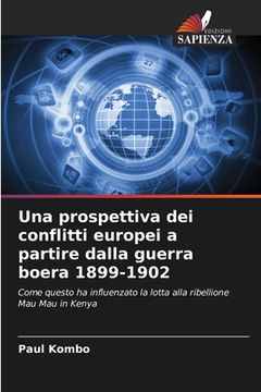 portada Una prospettiva dei conflitti europei a partire dalla guerra boera 1899-1902 (in Italian)