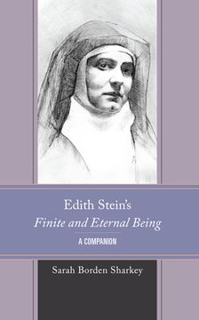 portada Edith Stein's Finite and Eternal Being: A Companion
