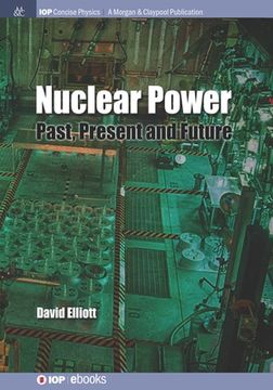 portada Nuclear Power: Past, Present and Future (en Inglés)