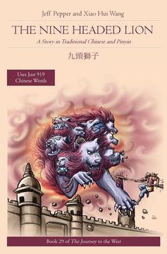 portada The Nine Headed Lion: A Story in Traditional Chinese and Pinyin (en Inglés)