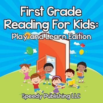 portada First Grade Reading For Kids: Play and Learn Edition (in English)