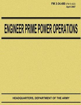 portada Engineer Prime Power Operations (FM 3-34.480) (en Inglés)