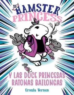 portada Hamster Princess y las Doce Princesas Ratonas Bailongas (in Spanish)