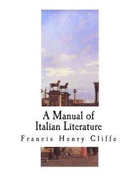 portada A Manual of Italian Literature (en Inglés)