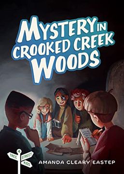 portada Mystery in Crooked Creek Woods: Tree Street Kids (Book 4) (Tree Street Kids, 4) (en Inglés)