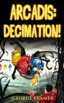 portada Arcadis: Decimation!: Book Three (en Inglés)