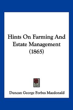 portada hints on farming and estate management (1865) (en Inglés)