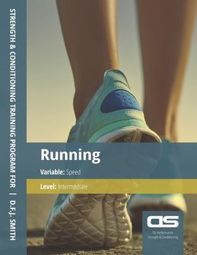 portada DS Performance - Strength & Conditioning Training Program for Running, Speed, Intermediate (in English)
