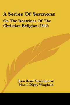 portada a series of sermons: on the doctrines of the christian religion (1842)