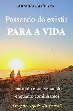 portada Passando Do Existir Para a Vida: pensando e conversando enquanto caminhamos (en Portugués)