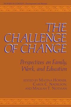 portada The Challenge of Change: Perspectives on Family, Work, and Education