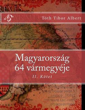 portada Magyarország 64 vármegyéje: II. Kötet (in Húngaro)